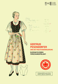 Gertrud Pesendorfer und die Trachtenerneuerung