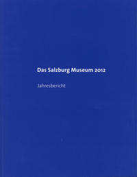 Das Salzburg Museum 2012