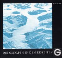 Die Ostalpen in den Eiszeiten
