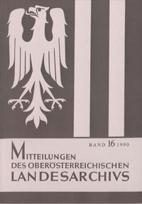 Mitteilungen des oberösterreichischen Landesarchivs / Mitteilungen des oberösterreichischen Landesarchivs