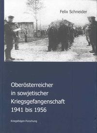 Oberösterreicher in sowjetischer Kriegsgefangenschaft 1941 bis 1956