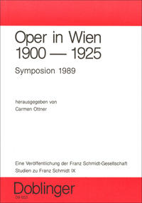 Studien zu Franz Schmidt / Oper in Wien 1900-1925