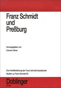 Studien zu Franz Schmidt / Franz Schmidt und Pressburg