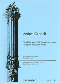 Andrea Gabrieli - Sämtliche Werke für Tasteninstrumente /Complete Keyboard Works