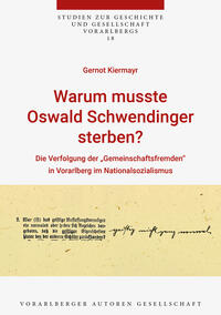 Warum musste Oswald Schwendinger sterben?