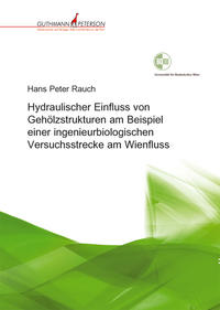 Hydraulischer Einfluss von Gehölzstrukturen am Beispiel einer ingenieurbiologischen Versuchsstrecke am Wienfluss