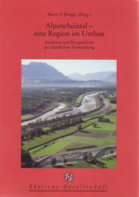 Alpenrheintal - eine Region im Umbau