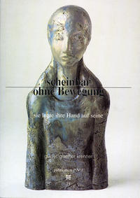 Scheinbar ohne Bewegung