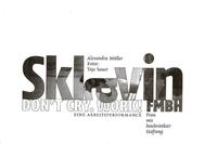 Sklavin. DON'T CRY. WORK! FMBH.