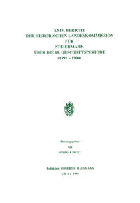 XXIV. Bericht der Historischen Landeskommission für Steiermark über die 18. Geschäftsperiode (1992–1994)