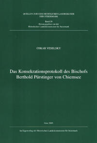 Das Konsekrationsprotkoll des Bischofs Berthold Pürstinger von Chiemsee