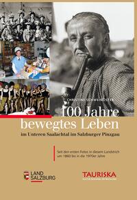 100 Jahre bewegtes Leben