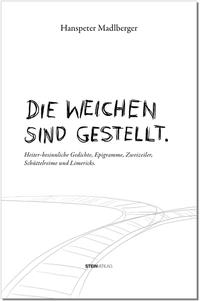 DIE WEICHEN SIND GESTELLT.