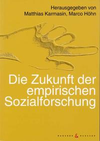 Die Zukunft der empirischen Sozialforschung