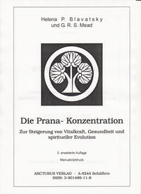 Die Prana-Konzentration zur Steigerung von Vitalkraft, Gesundheit und spiritueller Evolution