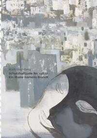 Schutzhaftjude Nr. 13877 & Ein Mann namens Brandt