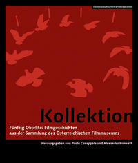 Kollektion - Fünfzig Objekte: Filmgeschichten aus der Sammlung des Österreichischen Filmmuseums