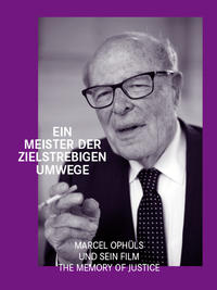 Ein Meister der zielstrebigen Umwege. Marcel Ophüls und sein Film 