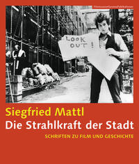 Die Strahlkraft der Stadt - Schriften zu Film und Geschichte