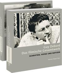 Guy Debord. Das filmische Gesamtwerk