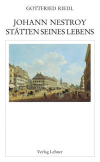 Raimundalmanach / Johann Nestroy: Stätten seines Lebens