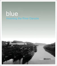 blue.Inventing the River Danube