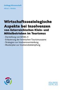 Wirtschaftssoziologische Aspekte bei Insolvenzen von österreichischen Klein- und Mittelbetrieben im Tourismus