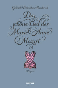 Das schöne Lied der Marie Anne Mozart
