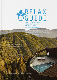 RELAX Guide 2023 Österreich & Südtirol, getestet & bewertet: 1.231 Wellness- und Gesundheitshotels.
