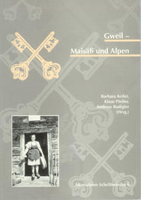 Gweil - Maisäss und Alpen