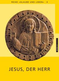 Glaube und Leben / Band 4/1: Jesus, der Herr