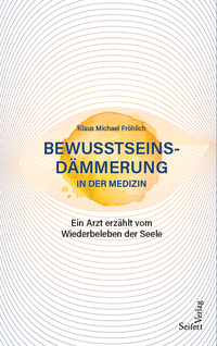 Cover-Abbildung für Bewusstseinsdämmerung in der Medizin (Softcover/Paperback) (99999---978-3-902406-67-5)