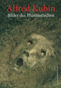 Alfred Kubin – Bilder des Phantastischen