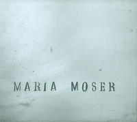 Maria Moser – 2000–2010