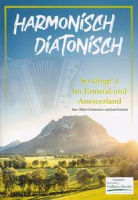 Harmonisch Diatonisch – So klingt’s im Ennstal und Ausseerland