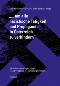 „...um alle nazistische Tätigkeit und Propaganda in Österreich zu verhindern“