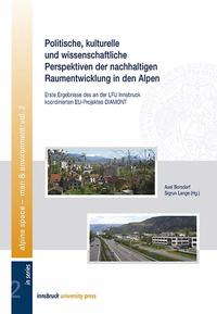 Politische, kulturelle und wissenschaftliche Perspektiven der nachhaltigen Raumentwicklung in den Alpen