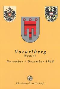 Vorarlberg wohin?. November/Dezember 1918