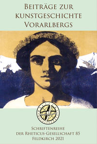Beiträge zur Kunstgeschichte Vorarlbergs
