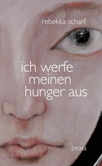 Ich werfe meinen Hunger aus