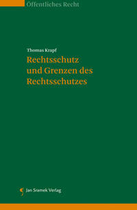 Rechtsschutz und Grenzen des Rechtsschutzes