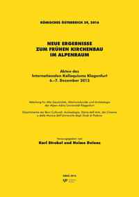 Neue Ergebnisse zum frühen Kirchenbau im Alpenraum
