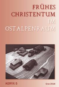 Frühes Christentum im Ostalpenraum – Keryx 5