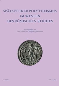 Spätantiker Polytheismus im Westen des Römischen Reiches – Keryx 6