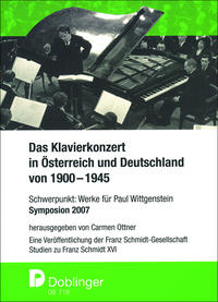Studien zu Franz Schmidt / Das Klavierkonzert in Österreich und Deutschland von 1900-1945
