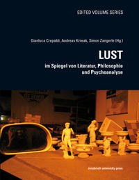 Lust im Spiegel von Literatur, Philosophie und Psychoanalyse