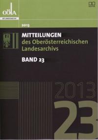 Mitteilungen des oberösterreichischen Landesarchivs / Mitteilungen des Oberösterreichischen Landesarchivs