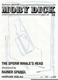 Moby Dick Filet No 74 - The Sperm Whales Head - illustrated by Rainer Spangl