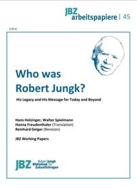 Who was Robert Jungk?