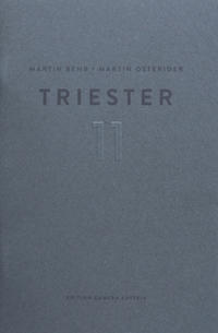 Martin Behr, Martin Osterider: Triester 11